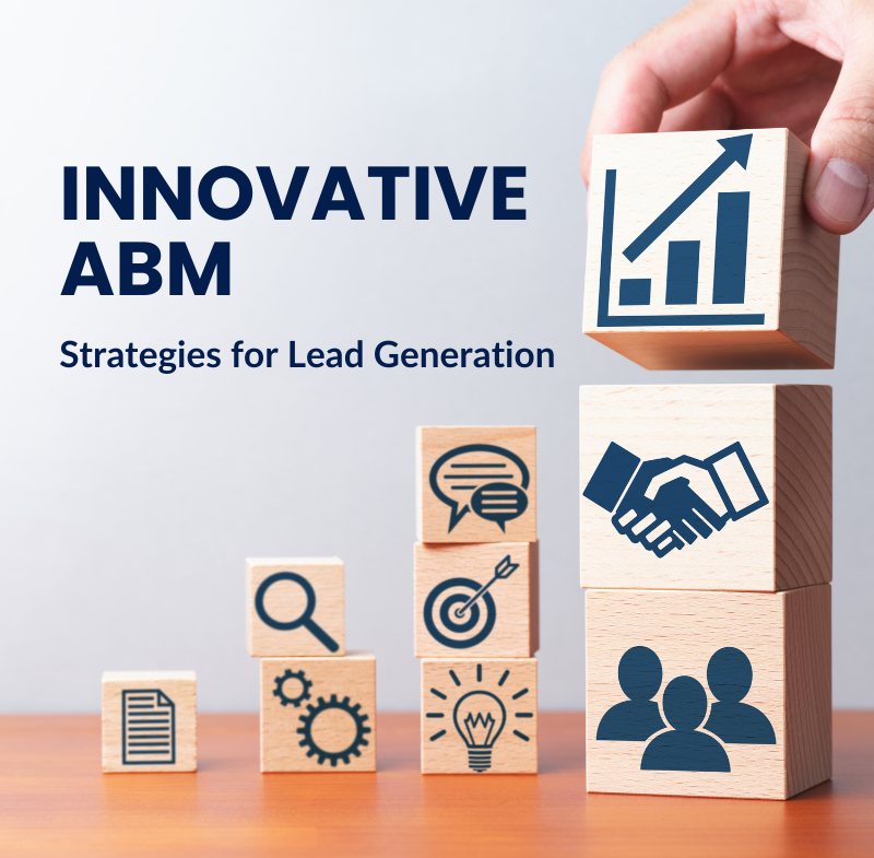 Innovative ABM Strategies For Lead Generation