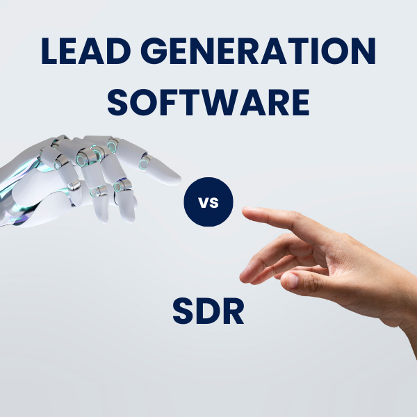 Comparing Lead Generation Software vs. SDR