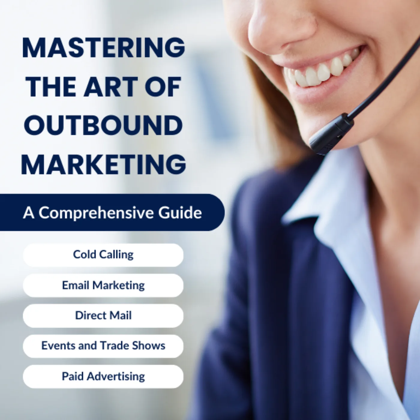 Mastering The Art Of Outbound Marketing: A Comprehensive Guide